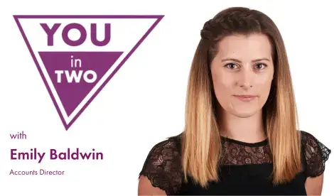 You in two feature - Emily Baldwin